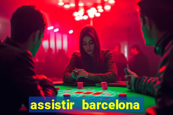 assistir barcelona x real madrid futemax